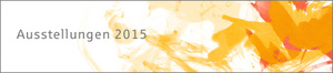 Ausstellungen 2015